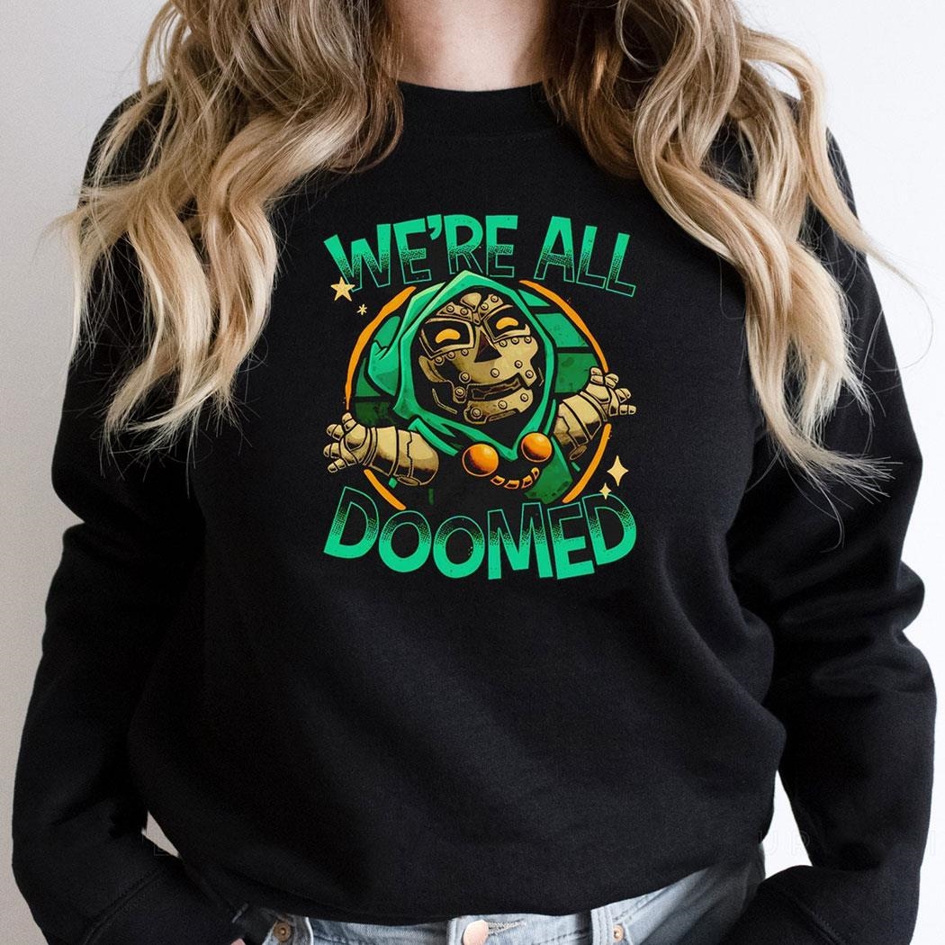 Were All Doomed New Shirt