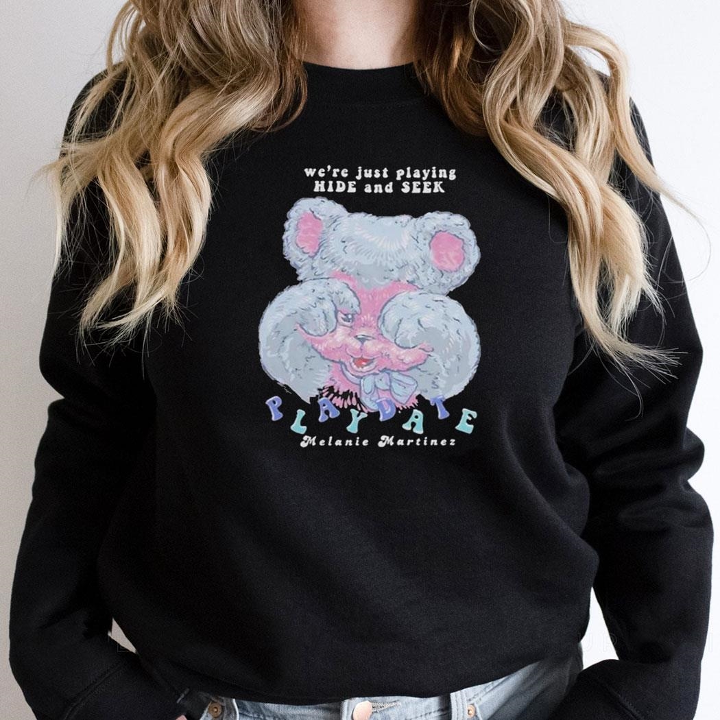 We’re Just Playing Hide And Seek Playdate Bear Teddy Shirt