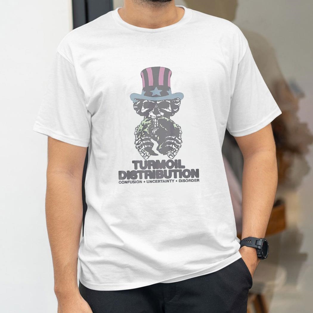 Turmoil Distribution Confusion Uncertainty Disorder Shirt