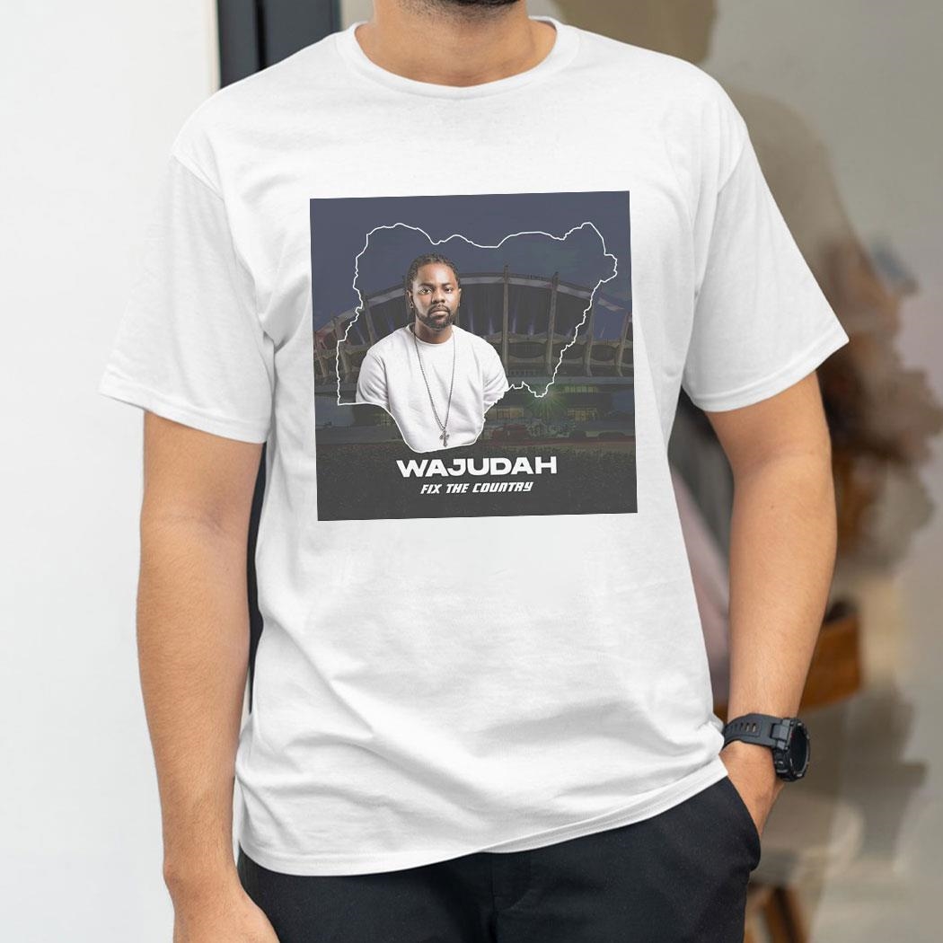 Wajudah Fix The Country 2024 Shirt