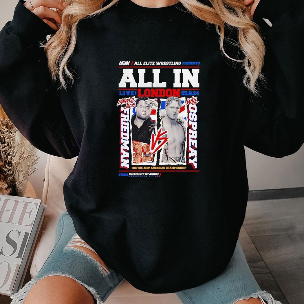 Aew Presents All In London 2024 Maxwell Jacob Vs Will Ospreay Shirt