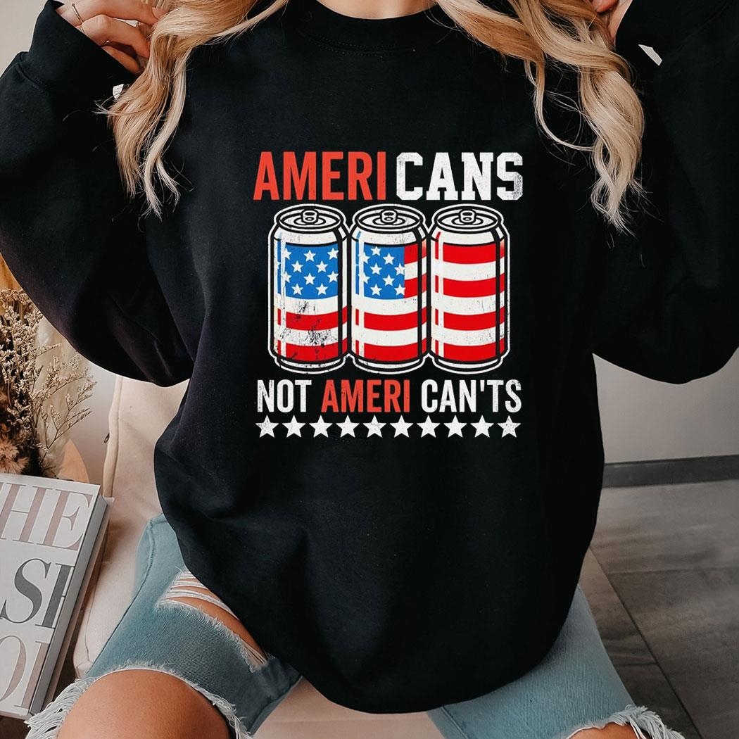 Ameri Can Not Ameri Cants Shirt