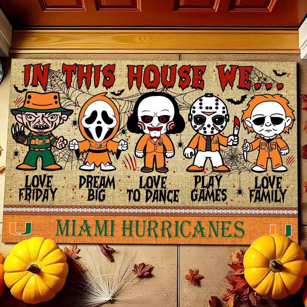 Miami Hurricanes In This House We Love Family Dream Big Halloween Horror Movies Doormat