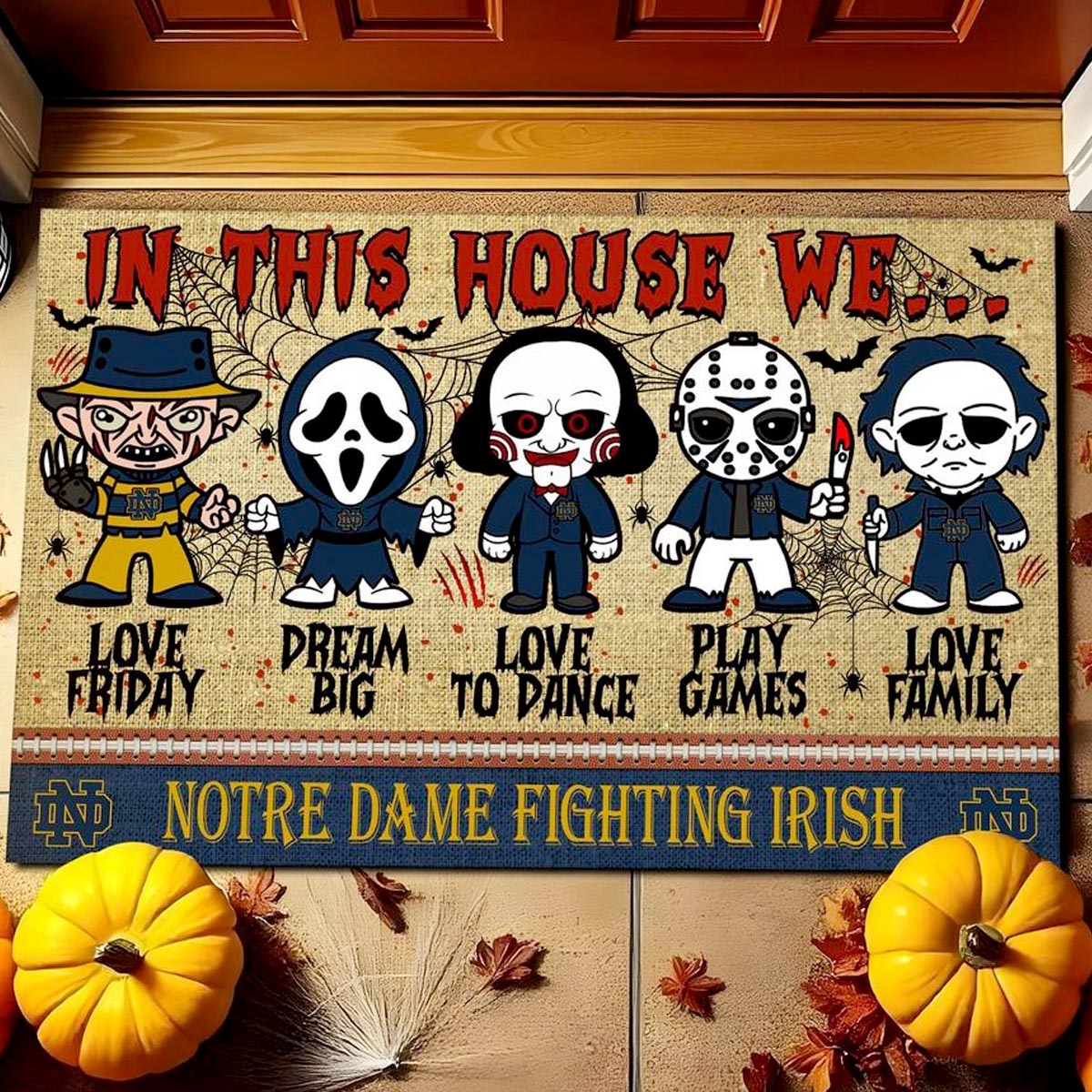 Notre Dame Fighting Irish In This House We Love Family Dream Big Halloween Horror Movies Doormat