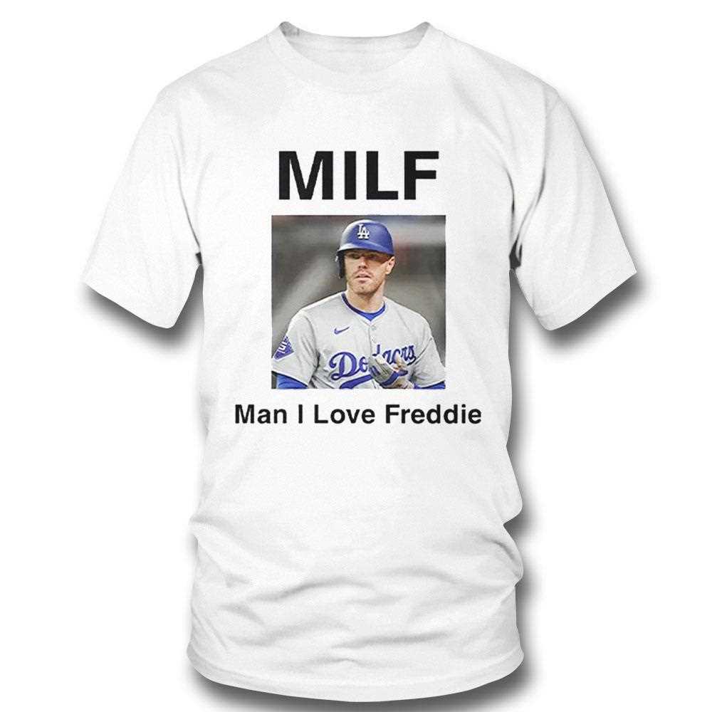 Milf Man I Love Freddie T-shirt Hoodie