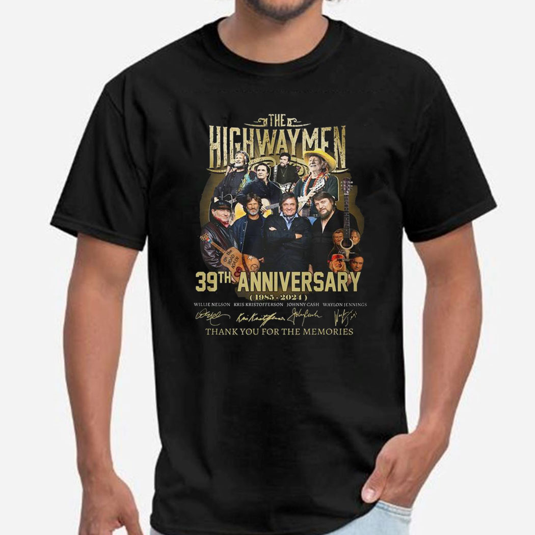 The Highwaymen 39th Anniversary Thank You For The Memories 1985 2024 Shirt Hoodie