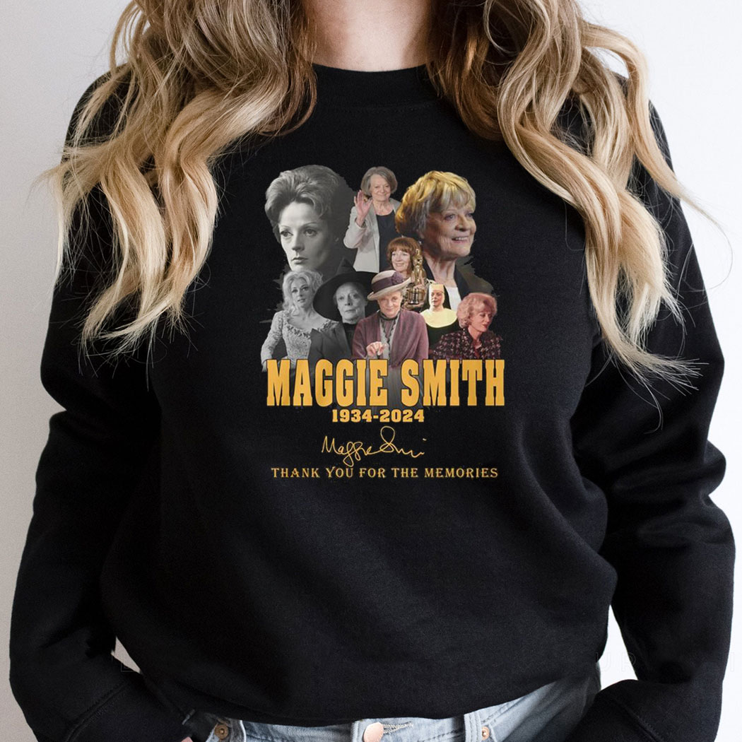 Maggies Smith 1934 2024 Harry Potter Thank You For The Memories Shirt Hoodie