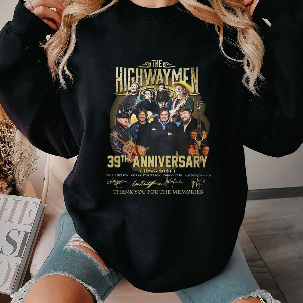 The Highwaymen 39th Anniversary Thank You For The Memories 1985 2024 Shirt Hoodie