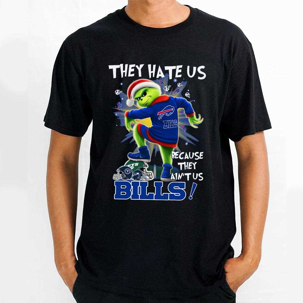 Buffalo Bills Grinch They Hate Us Because They Ain’t Us Sweatshirt