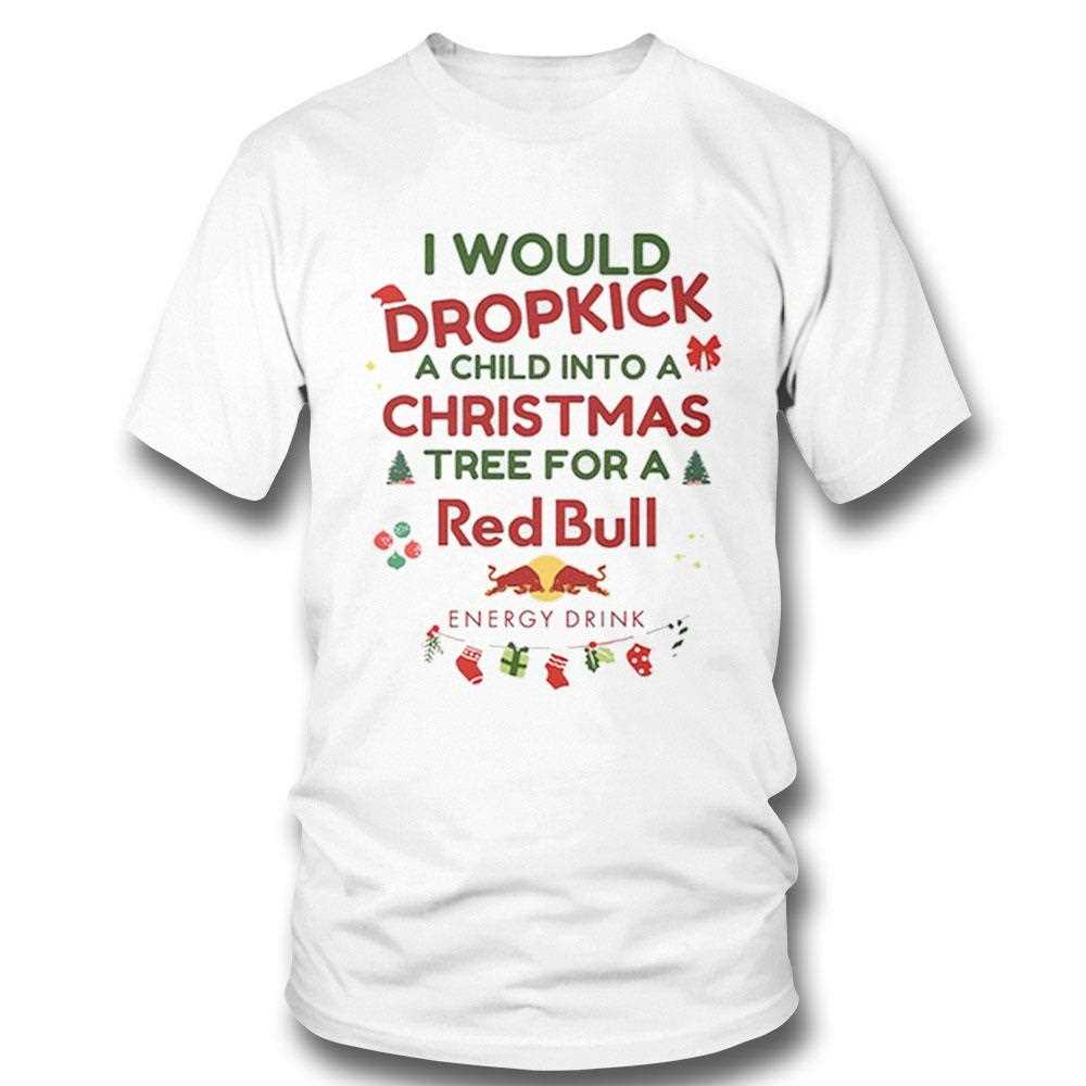 I Would Dropkick A Child Into A Christmas Tree For A Dr Pepper Shirt