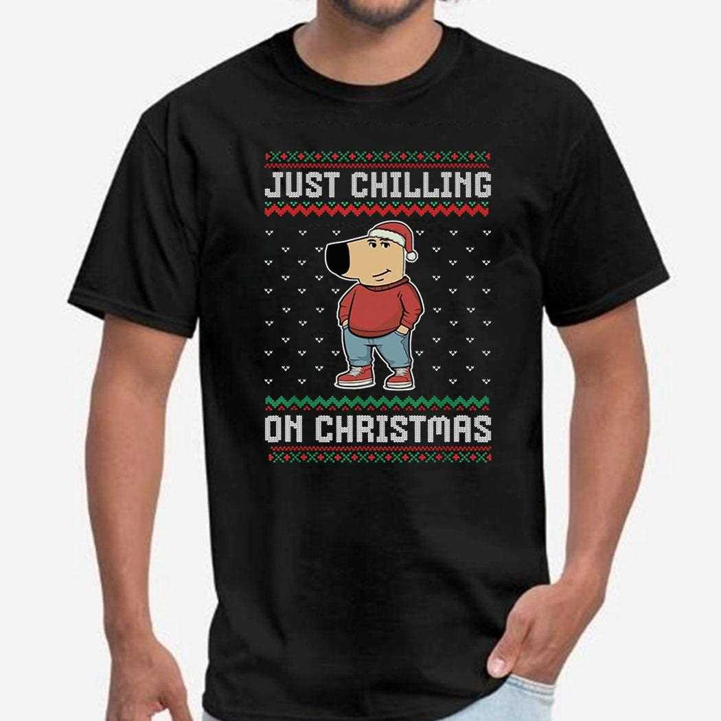 Chill Guy Meme Just Chilling On Christmas Sweatshirt