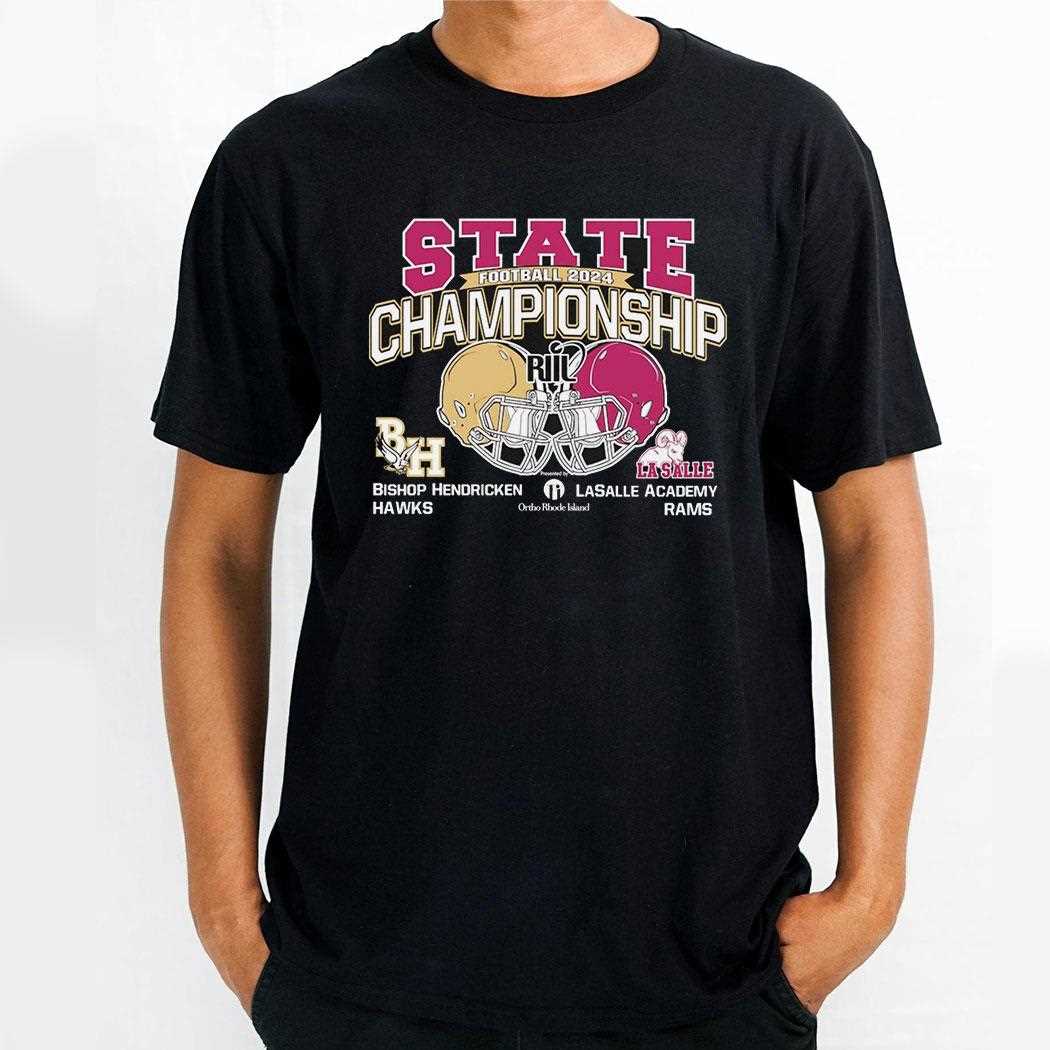 Bishop Hendricken Hawks Vs La Salle Academy Rams State Football Championship 2024 Shirt