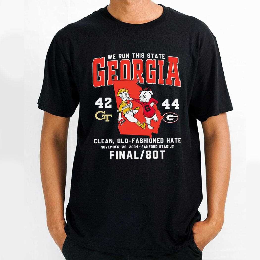 We Run This State Georgia Bulldogs Beat Georgia Tech Yellow Jackets 2024 Shirt