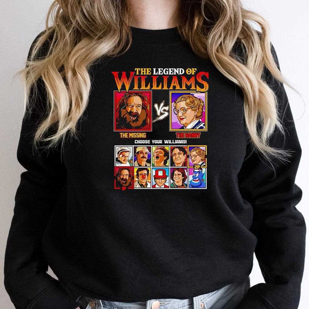 The Legend Of Williams The Missing Vs The Nanny Choose Your Williams Shirt Hoodie The Legend Of Williams The Missing Vs The Nanny Choose Your Williams Shirt Hoodie