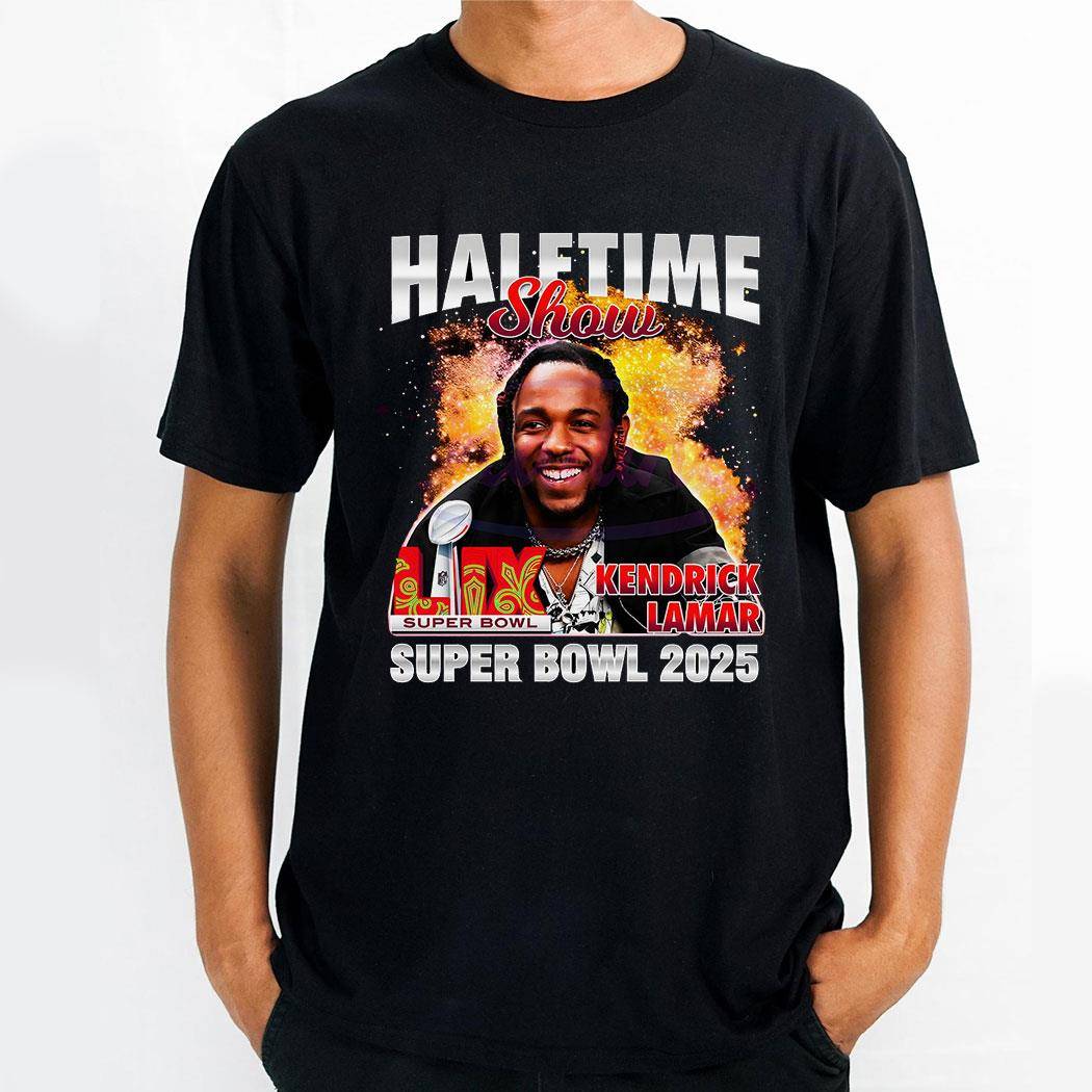 Kendrick Lamar Rapper Halftime Show Super Bowl Lix 2025 Shirt Hoodie