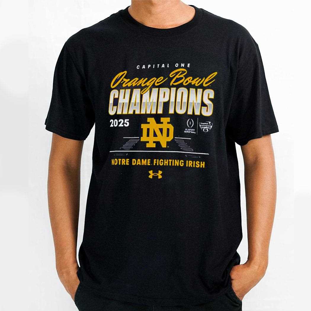 Notre Dame Fighting Irish College Football Playoff 2025 Orange Bowl Champions Victory Ahead Shirt