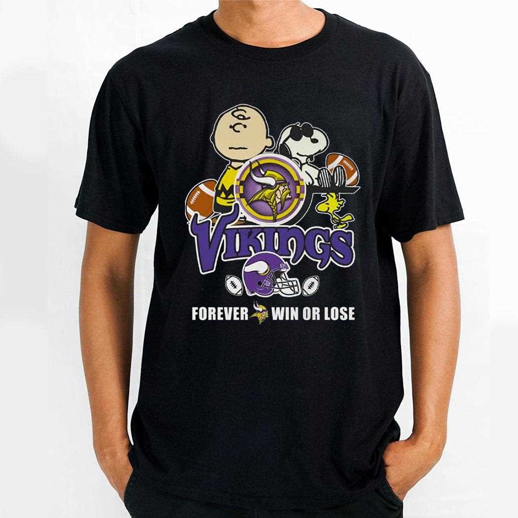 Vikings Forever Win Or Lose Shirt