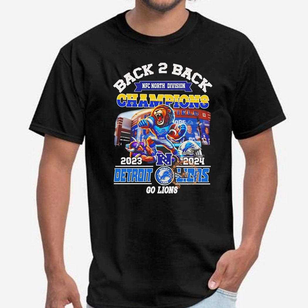 Back 2 Back Nfc North 1 Seed 2023 2024 Champions Nfl Detroit Lions Go Lions Shirt