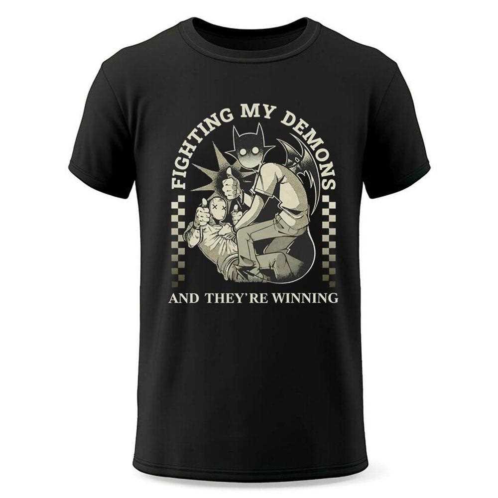 Fighting My Demons And Theyre Winning Shirt Fighting My Demons And Theyre Winning Shirt
