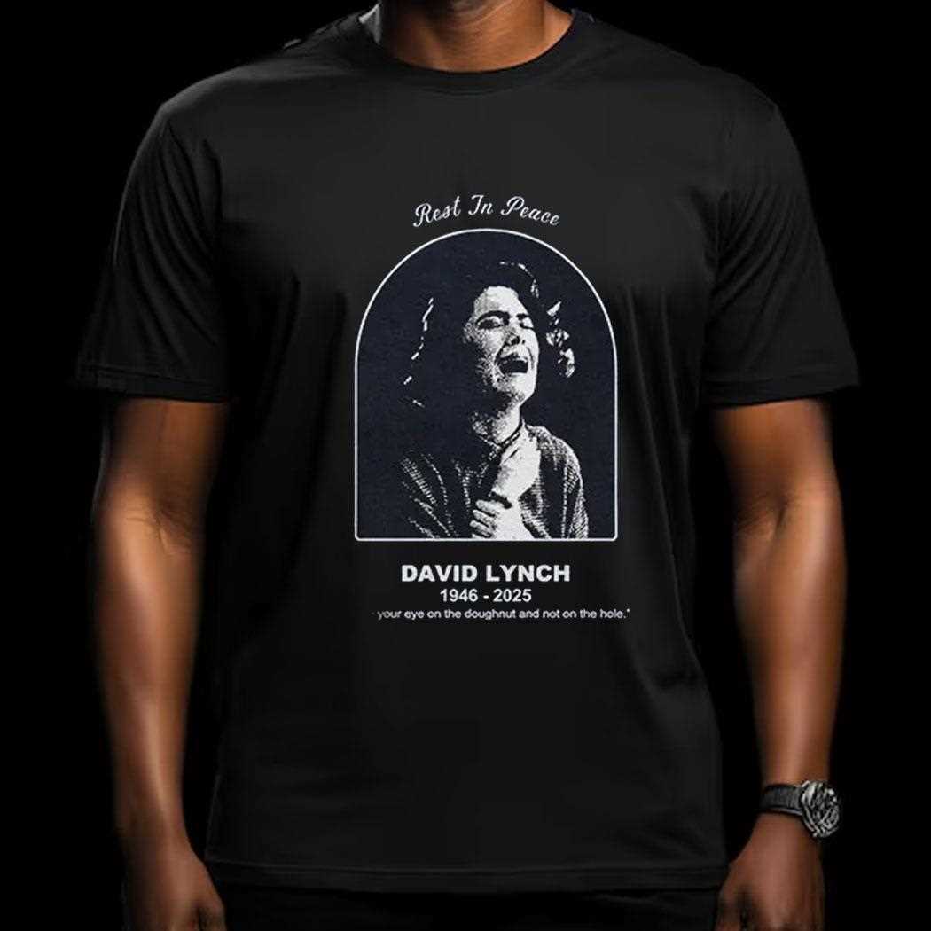 Rest In Peace David Lynch 1946 2025 Shirt Rest In Peace David Lynch 1946 2025 Shirt
