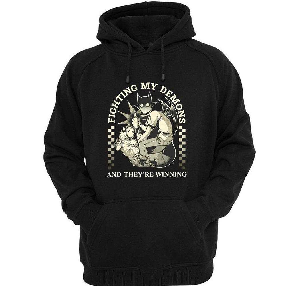 Fighting My Demons And Theyre Winning Shirt Fighting My Demons And Theyre Winning Shirt