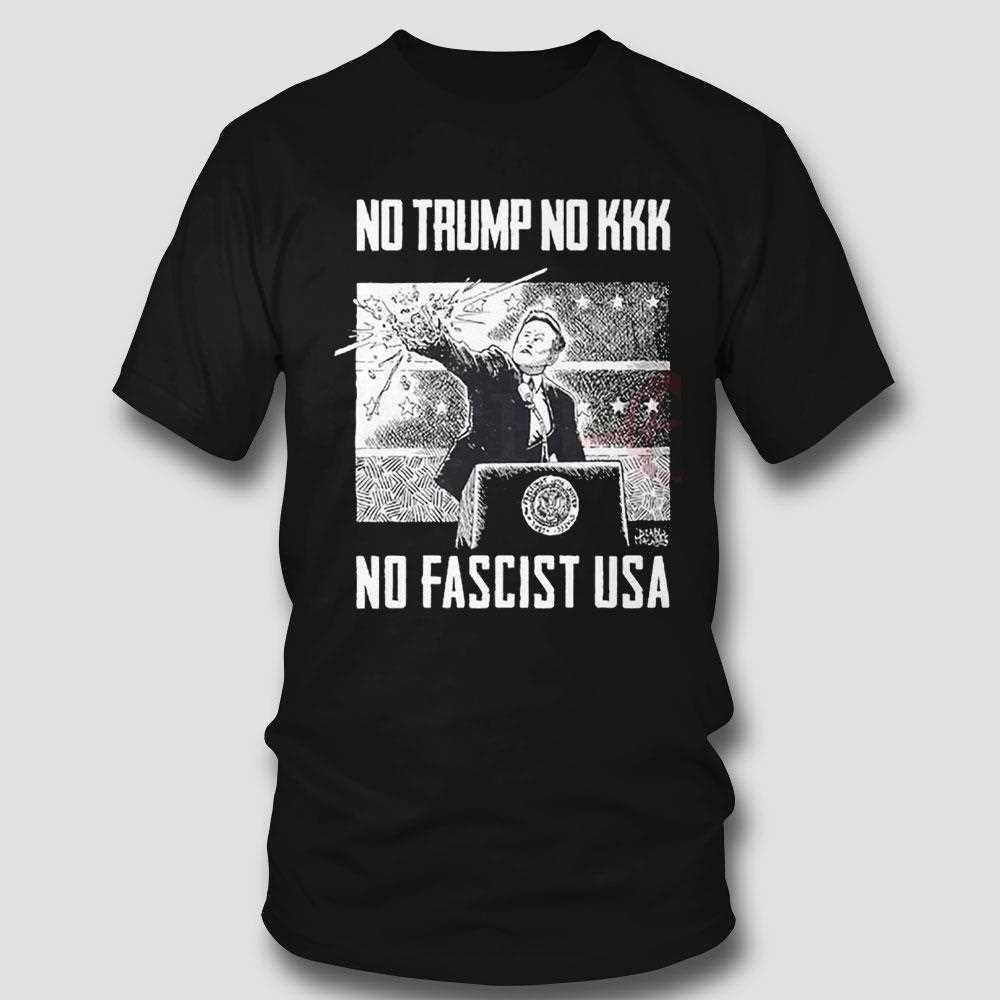 No Trump No Kkk No Fascist Usa Shirt No Trump No Kkk No Fascist Usa Shirt