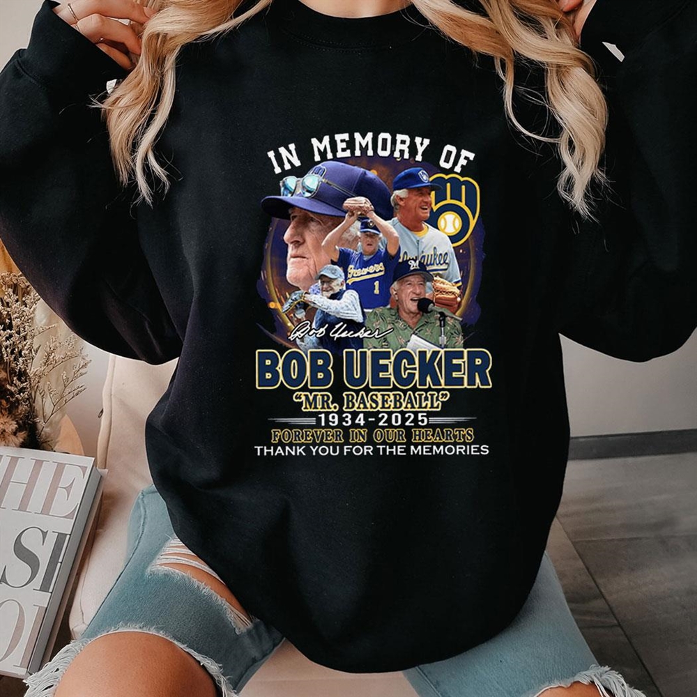 In Memory Of Bob Uecker 1934 2025 Thank You For The Memories Shirt