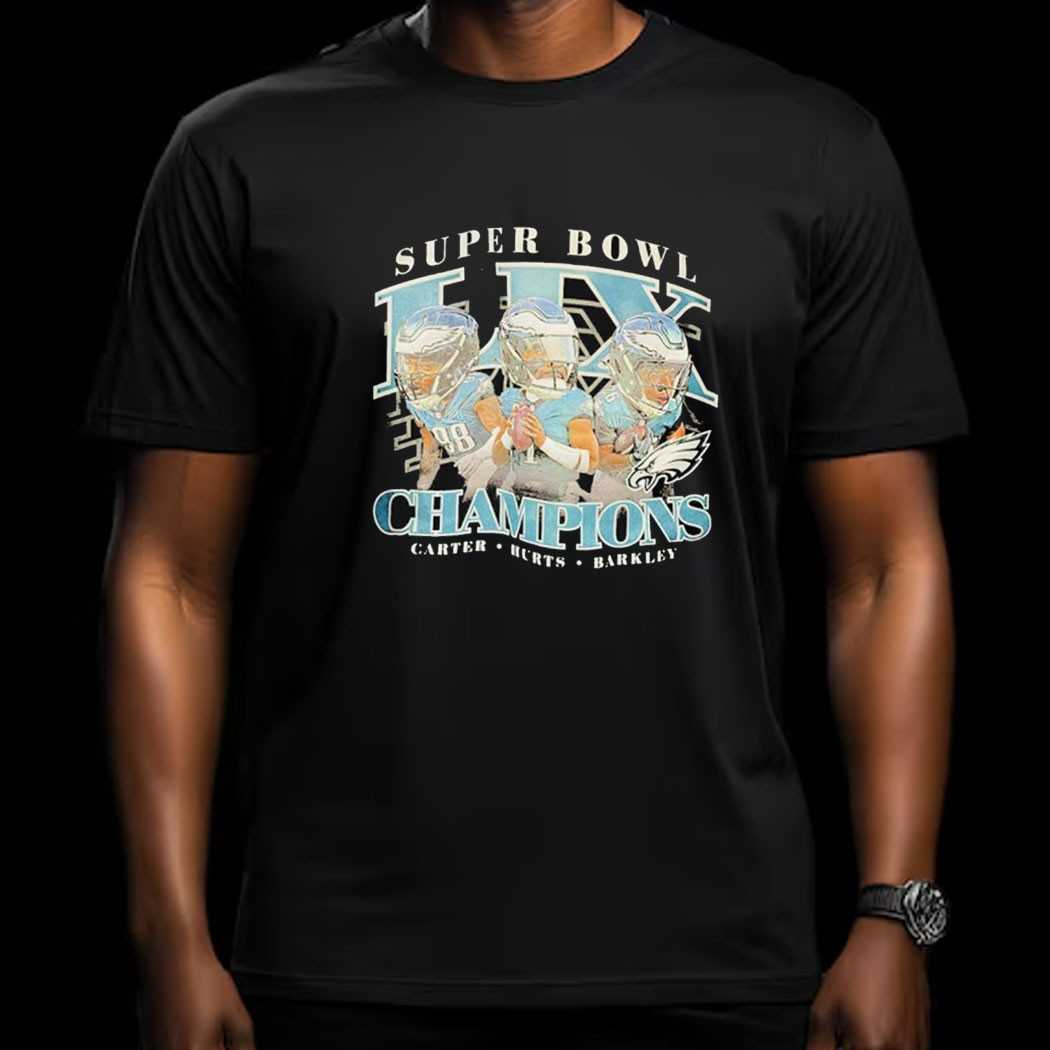 Carter Hurts Barkley Philadelphia Eagles Super Bowl Lix Champions Shirt Carter Hurts Barkley Philadelphia Eagles Super Bowl Lix Champions Shirt