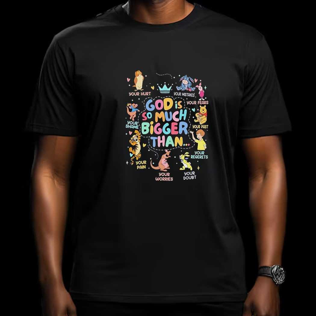God Is So Much Bigger Than Cartoon Characters Shirt God Is So Much Bigger Than Cartoon Characters Shirt