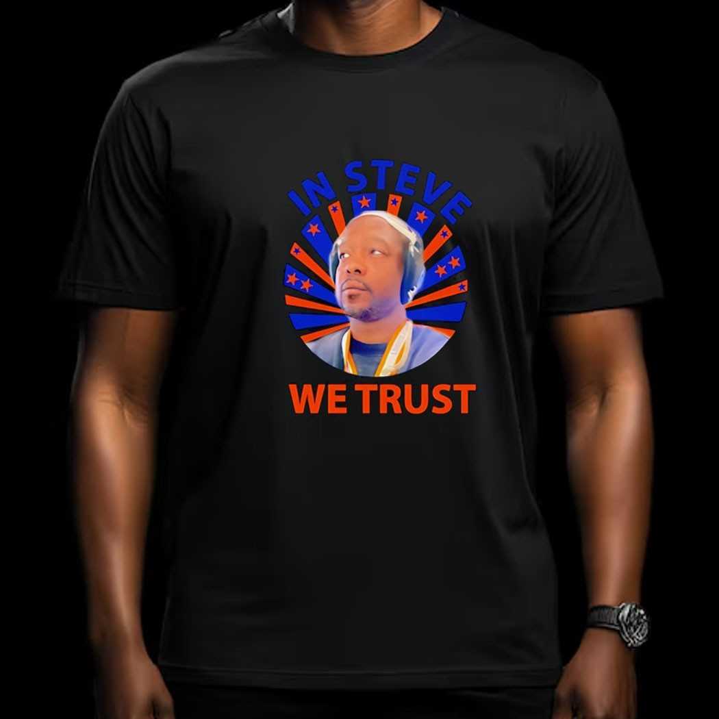 In Steve We Trust Shirt In Steve We Trust Shirt