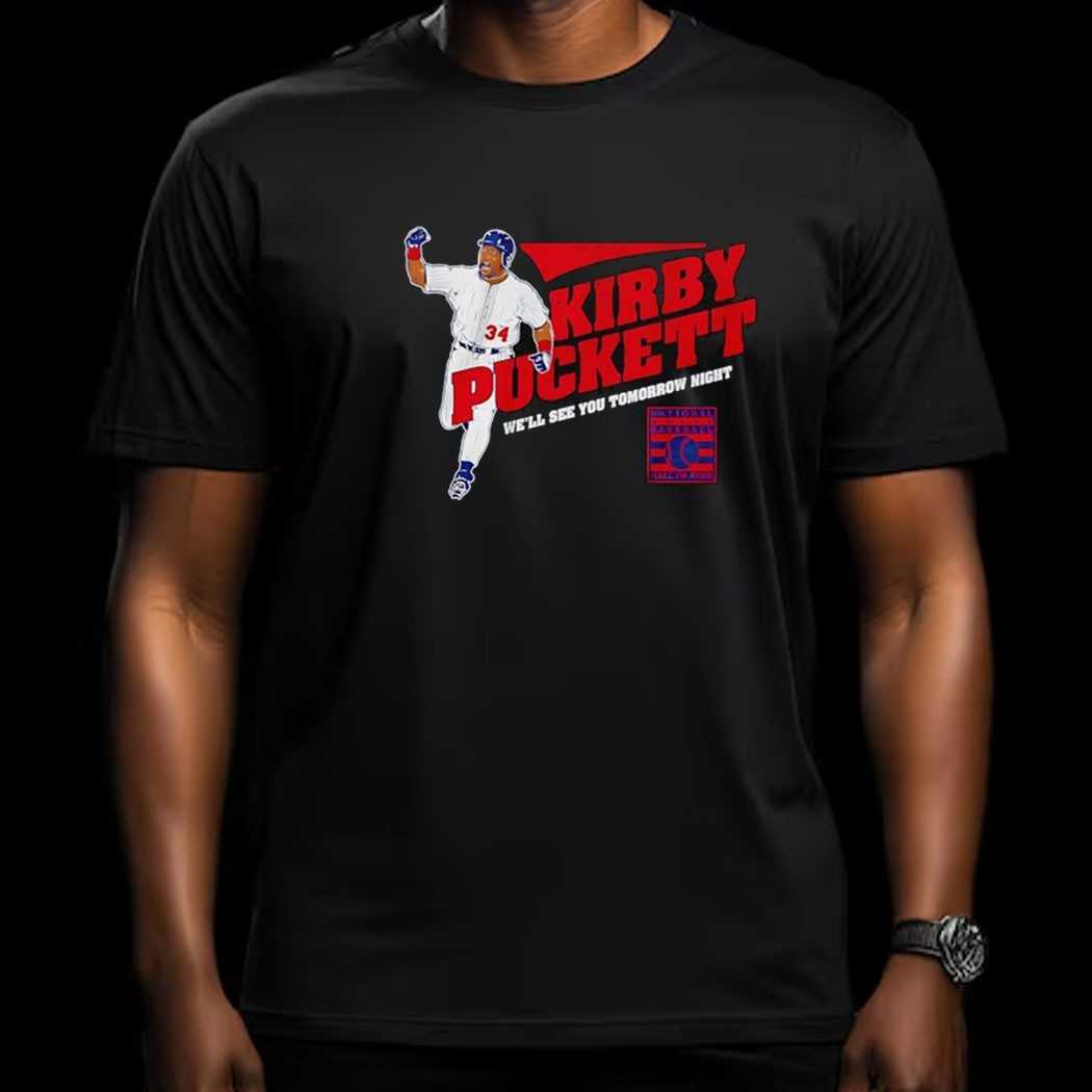 Kirby Puckett Minnesota Twins Well See You Tomorrow Night Shirt
