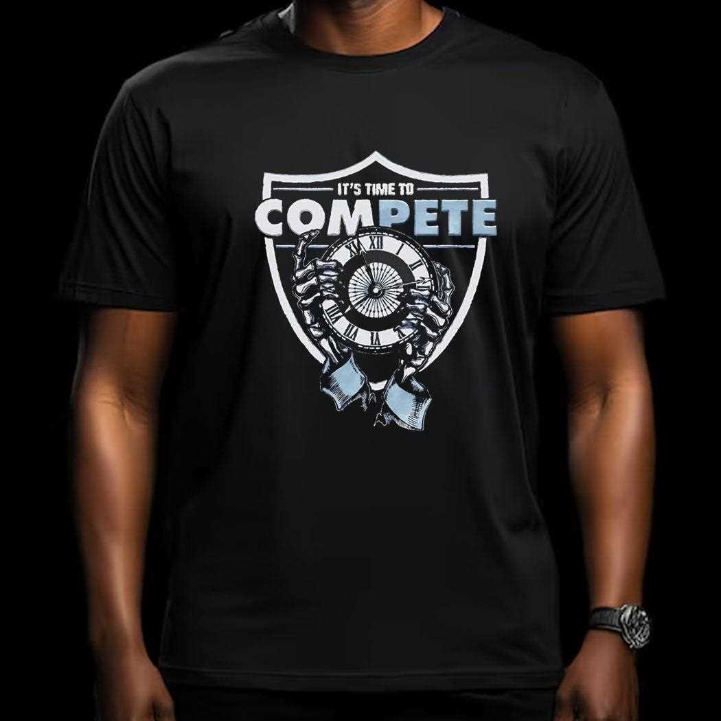 Las Vegas Raiders Its Time To Compete Shirt Las Vegas Raiders Its Time To Compete Shirt