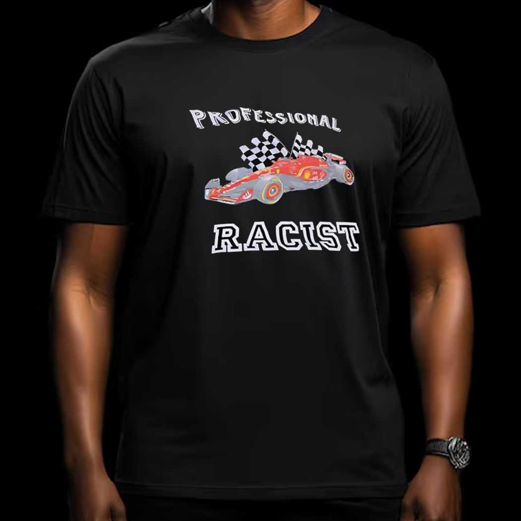 Professional Racist Racing Checkered Flag Shirt Professional Racist Racing Checkered Flag Shirt