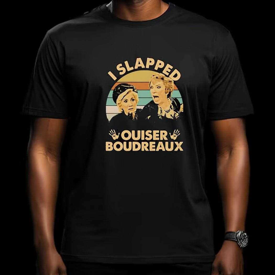 Steel Magnolias I Slapped Ouiser Boudreaux Vintage Shirt Steel Magnolias I Slapped Ouiser Boudreaux Vintage Shirt