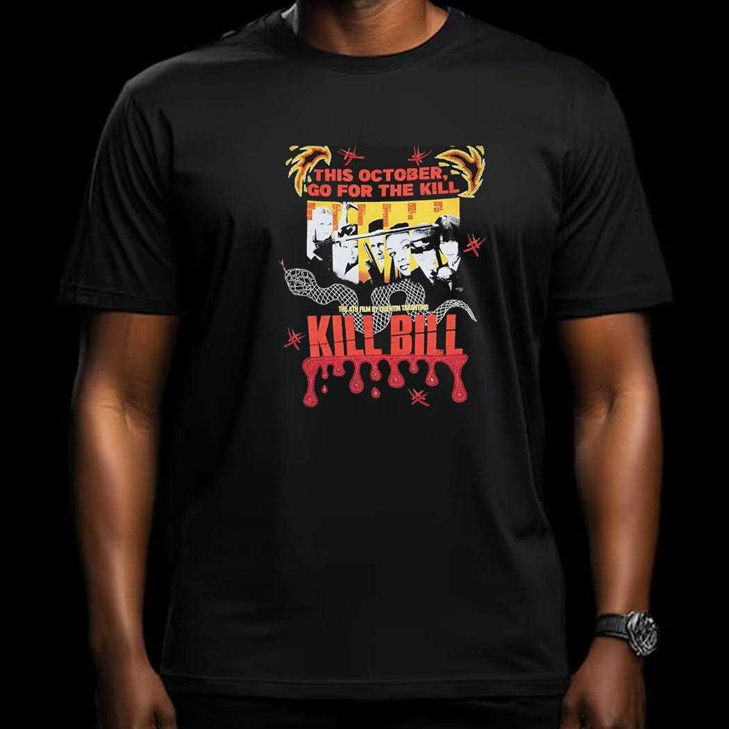 This October Go For The Kill The 4th Film By Quentin Tarantino Kill Bill Shirt This October Go For The Kill The 4th Film By Quentin Tarantino Kill Bill Shirt