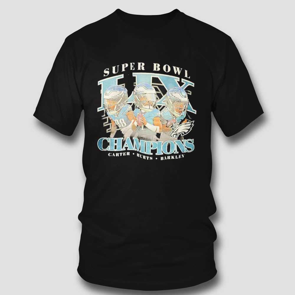 Carter Hurts Barkley Philadelphia Eagles Super Bowl Lix Champions Shirt Carter Hurts Barkley Philadelphia Eagles Super Bowl Lix Champions Shirt