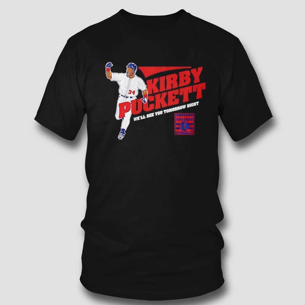 Kirby Puckett Minnesota Twins Well See You Tomorrow Night Shirt Kirby Puckett Minnesota Twins Well See You Tomorrow Night Shirt