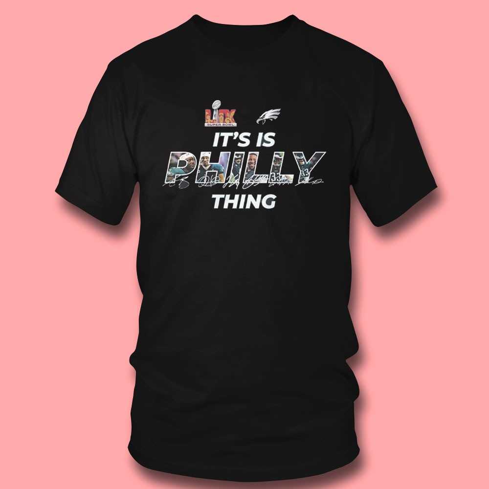 Philadelphia Eagles Its Is Philly Thing Shirt Philadelphia Eagles Its Is Philly Thing Shirt
