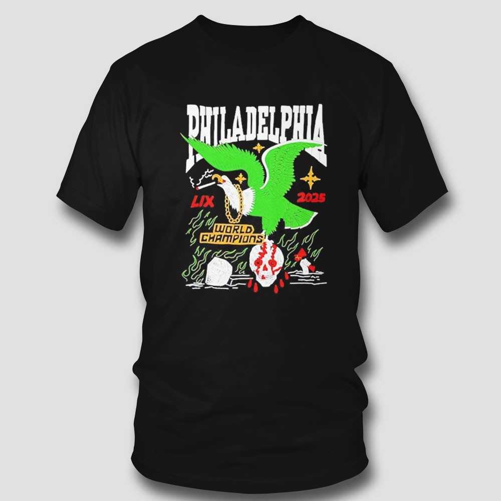 Philadelphia Eagles Philly World Champion Lix 2025 Shirts Shirt Philadelphia Eagles Philly World Champion Lix 2025 Shirts Shirt