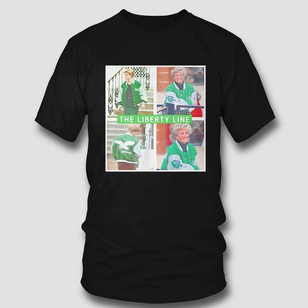 Princess Diana The Liberty Line Philadelphia Eagles Shirt Princess Diana The Liberty Line Philadelphia Eagles Shirt
