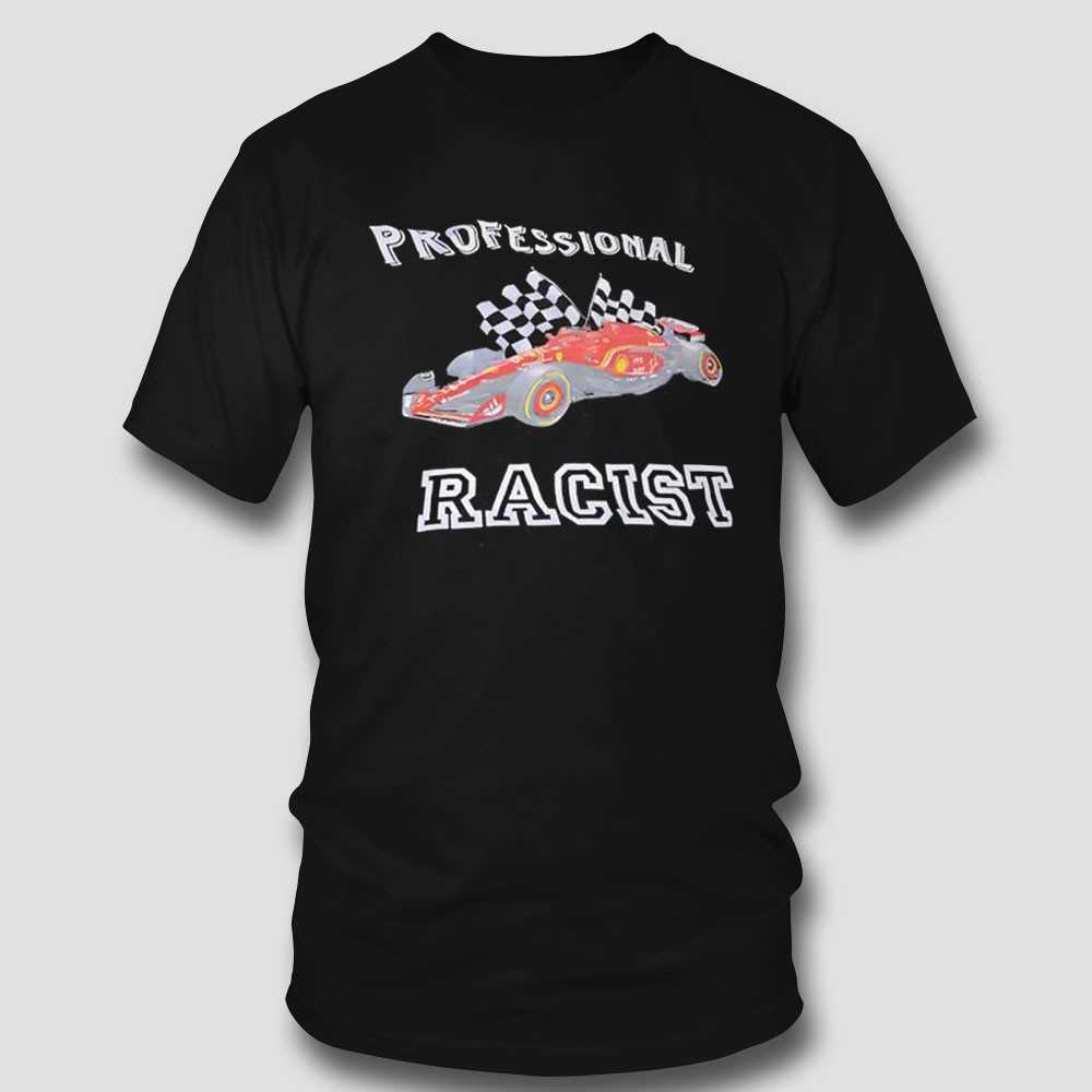 Professional Racist Racing Checkered Flag Shirt Professional Racist Racing Checkered Flag Shirt