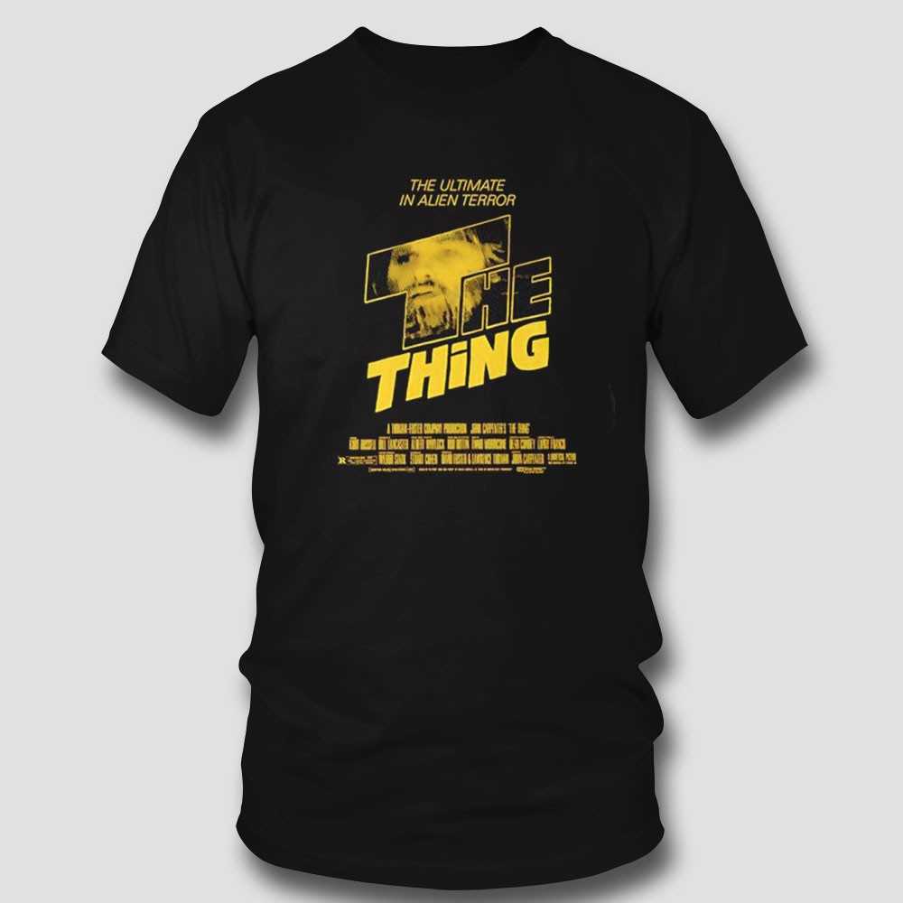 The Ultimate In Alien Terror The Thing Shirt The Ultimate In Alien Terror The Thing Shirt