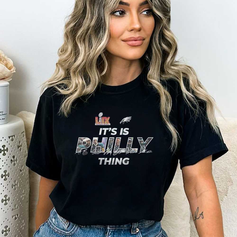 Philadelphia Eagles Its Is Philly Thing Shirt Philadelphia Eagles Its Is Philly Thing Shirt