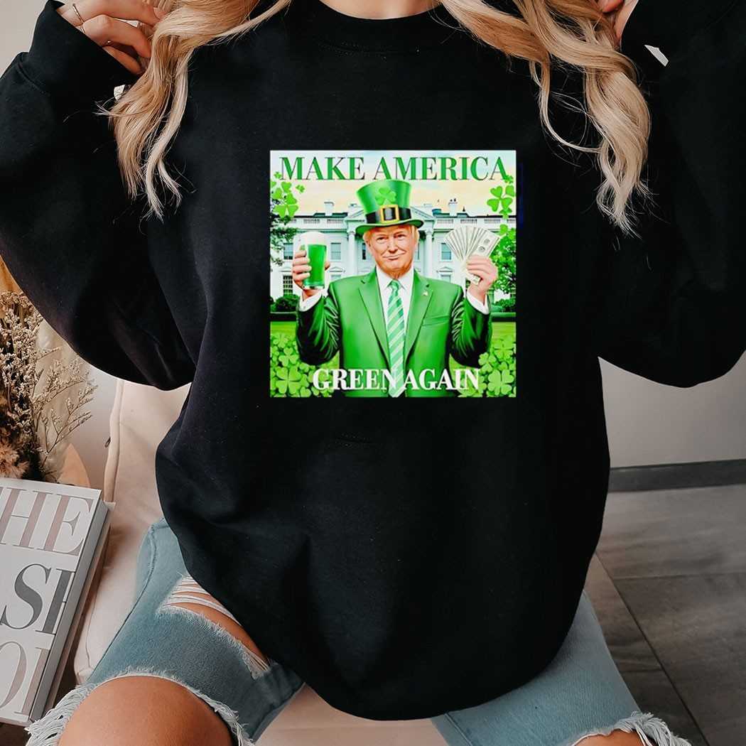 Donald Trump Make America Green Again Shirt Donald Trump Make America Green Again Shirt
