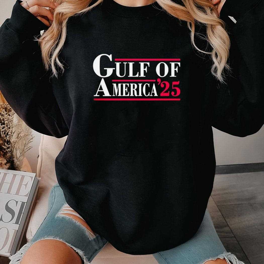 Gulf Of America 2025 Shirt Gulf Of America 2025 Shirt