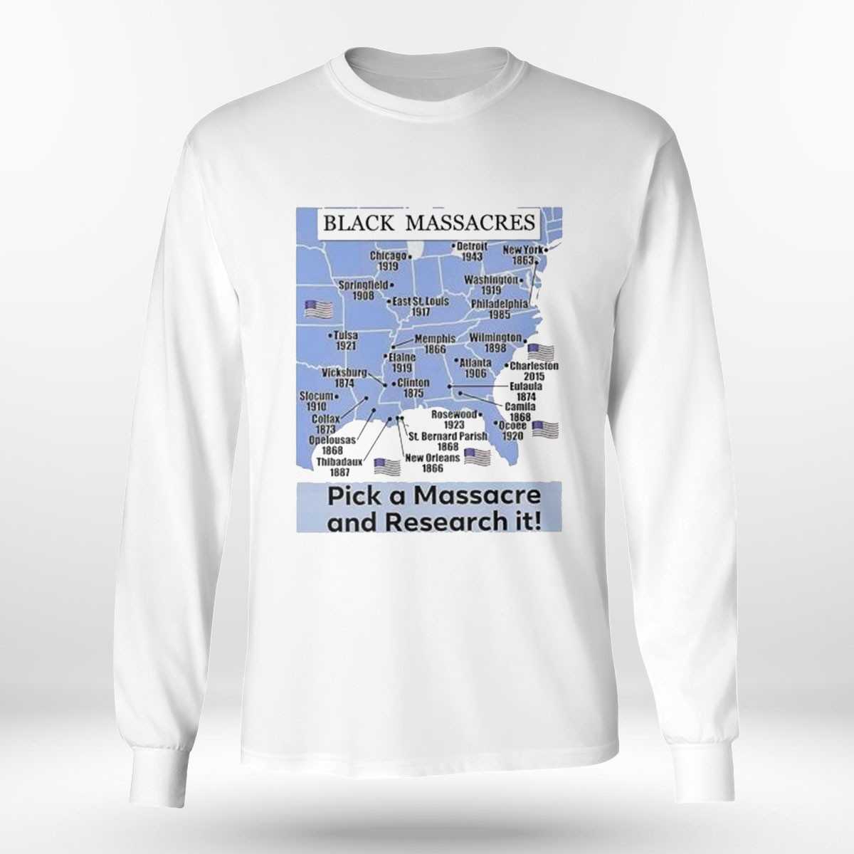 Black Massacres Pick A Massacres And Research It Shirt Black Massacres Pick A Massacres And Research It Shirt