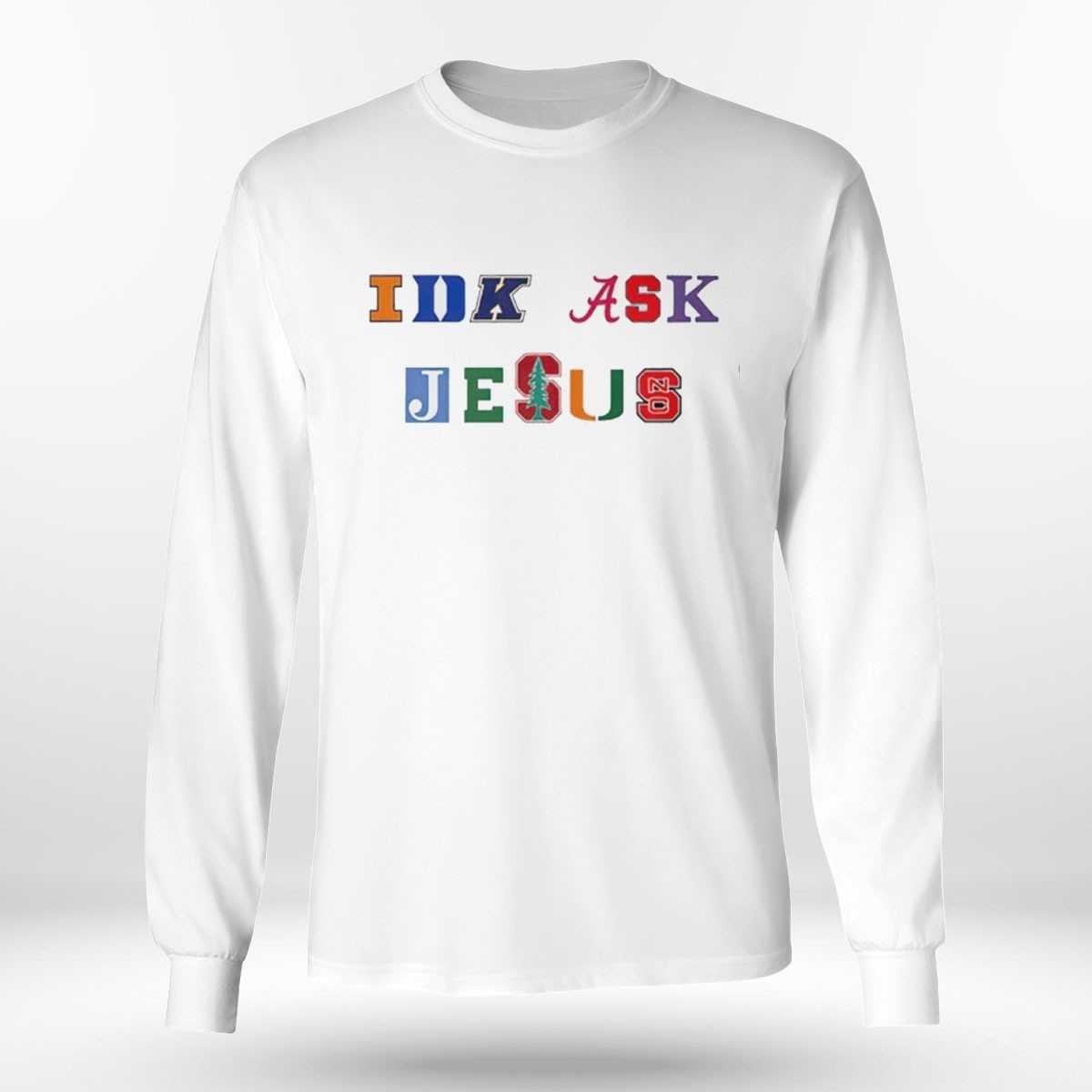 Idk Ask Jesus Sports Teams Logo Shirt Idk Ask Jesus Sports Teams Logo Shirt