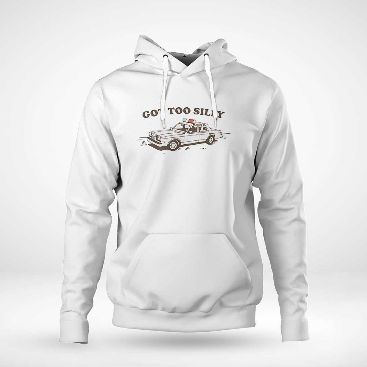 Got Too Silly Police Car Goose Shirt Got Too Silly Police Car Goose Shirt