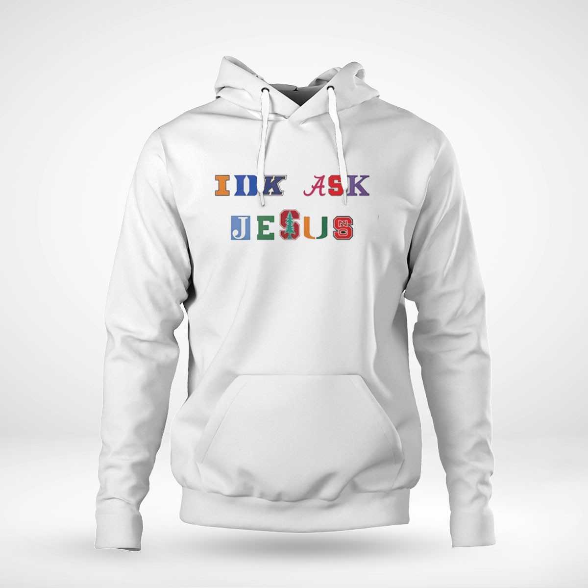 Idk Ask Jesus Sports Teams Logo Shirt Idk Ask Jesus Sports Teams Logo Shirt