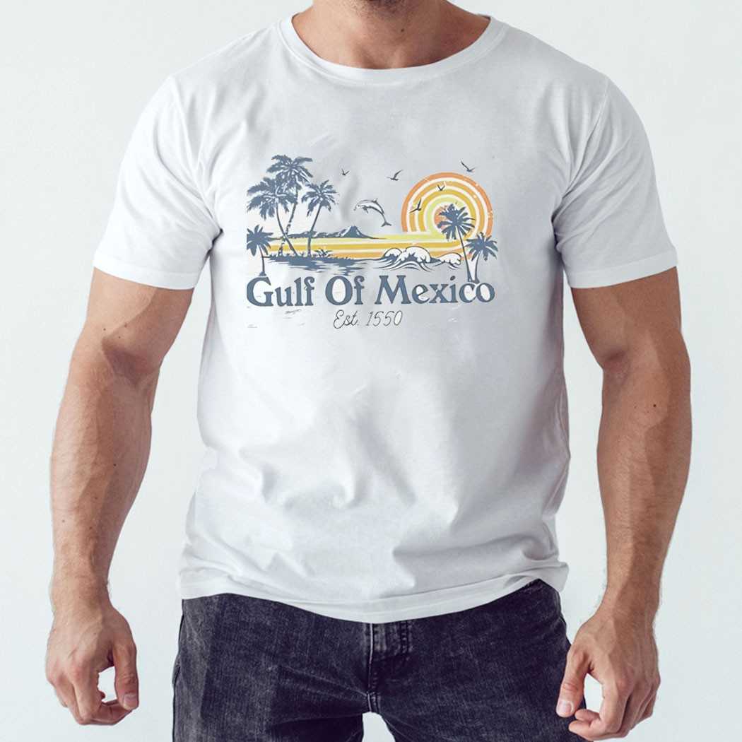 Gulf Of Mexico Est 1550 Vintage Shirt Gulf Of Mexico Est 1550 Vintage Shirt
